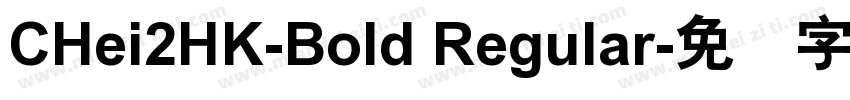 CHei2HK-Bold Regular字体转换